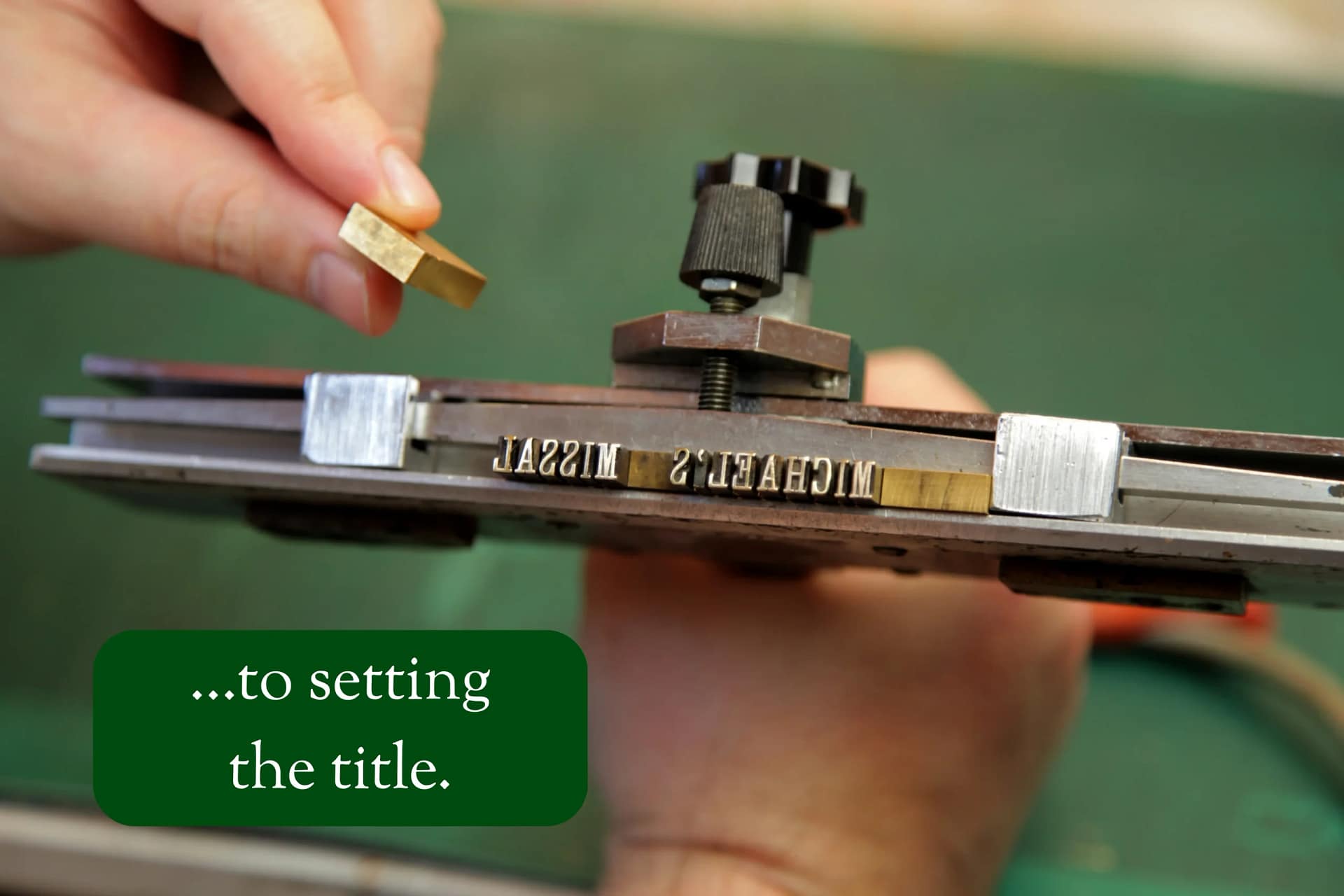 hand setting brass type for the My Catholic Library Childrens Missal